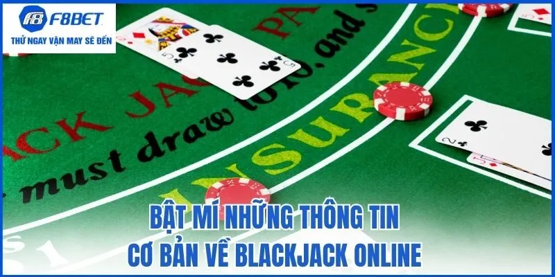 Bật mí những thông tin cơ bản về Blackjack online