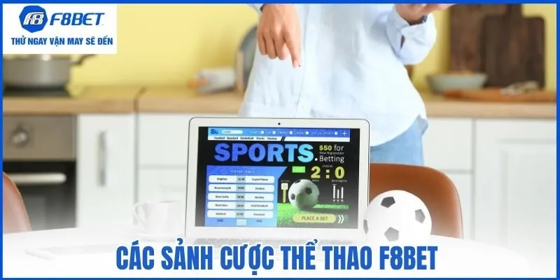 Các sảnh cược thể thao F8bet