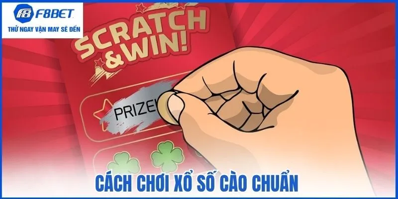 Cách chơi xổ số cào chuẩn