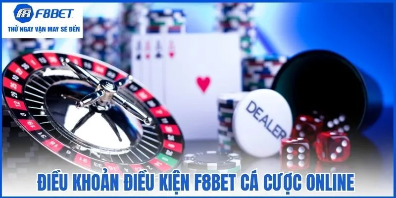 Điều khoản điều kiện F8bet cá cược online