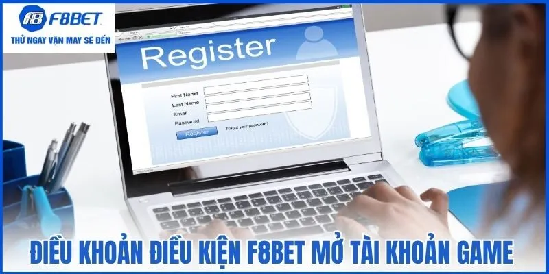Điều khoản điều kiện F8bet mở tài khoản game