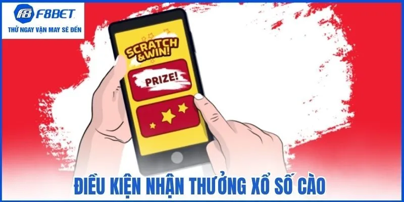Điều kiện nhận thưởng xổ số cào