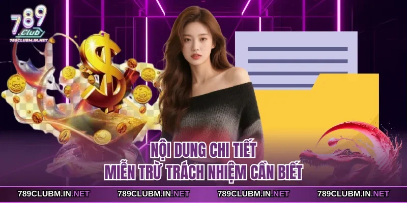 noi-dung-chi-tiet-mien-tru-trach-nhiem-can-biet