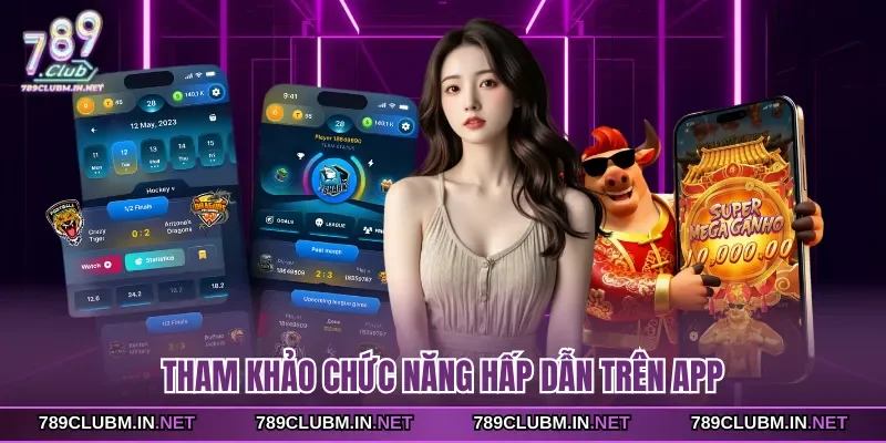 tham-khao-chuc-nang-hap-dan-tren-app